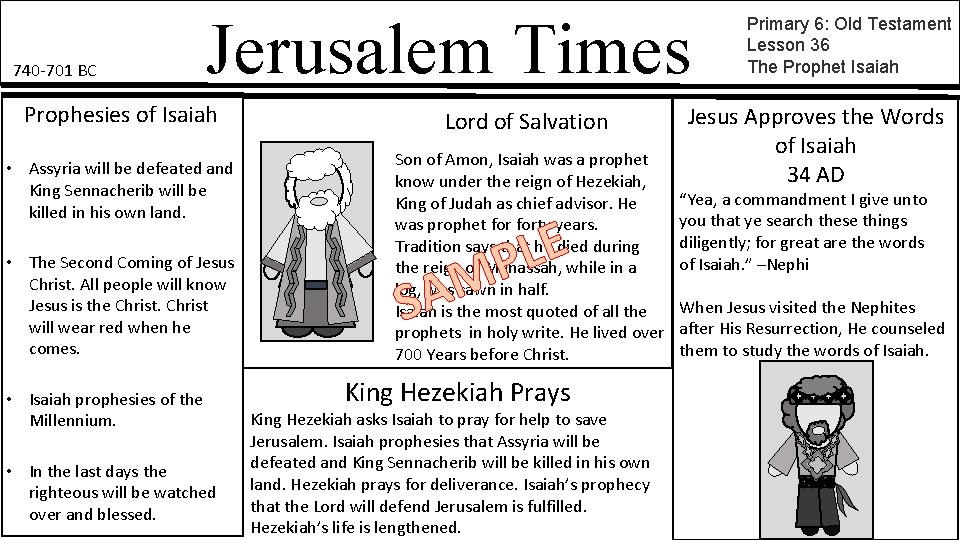 740 -701 BC Jerusalem Times Prophesies of Isaiah Lord of Salvation • Assyria will