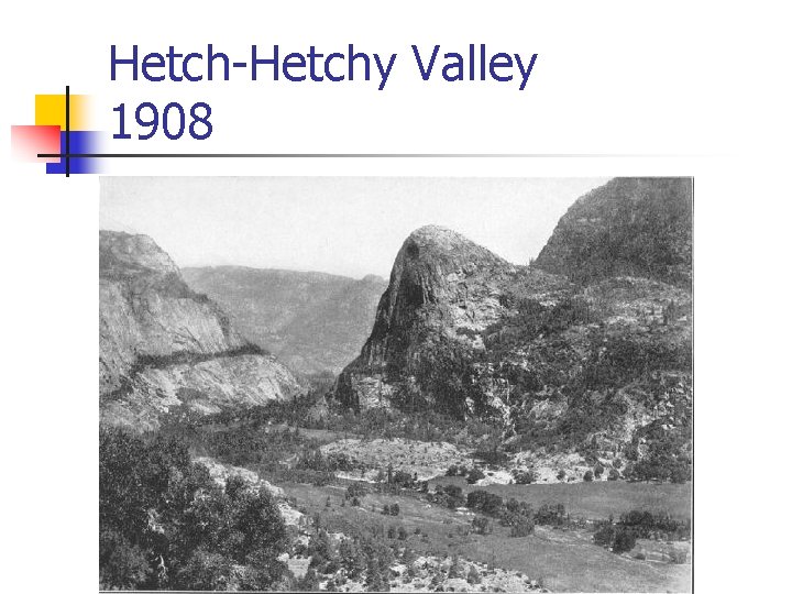 Hetch-Hetchy Valley 1908 