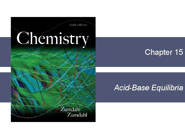 Chapter 15 Acid-Base Equilibria 