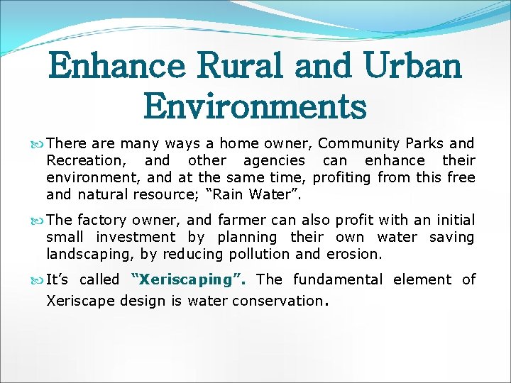 Enhance Rural and Urban Environments There are many ways a home owner, Community Parks