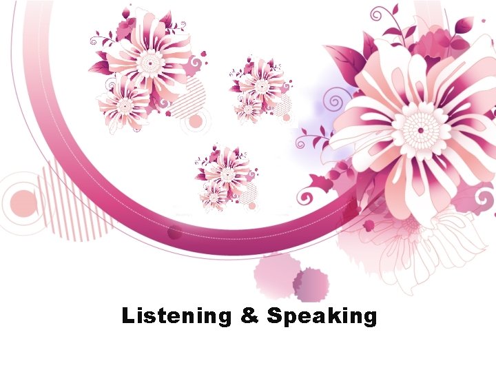 Listening & Speaking 