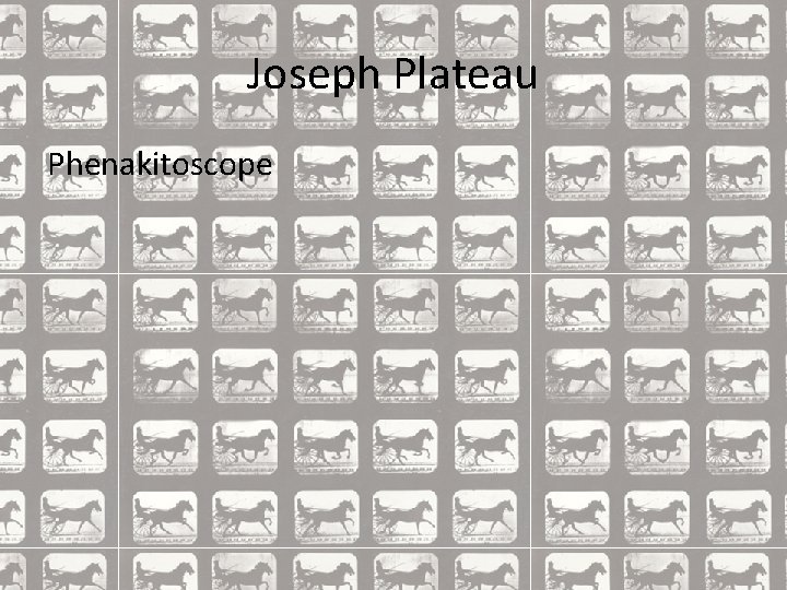 Joseph Plateau Phenakitoscope 