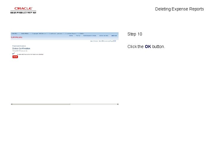 Deleting Expense Reports Step 10 Click the OK button. 