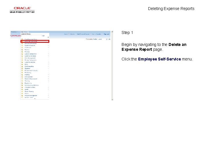 Deleting Expense Reports Step 1 Begin by navigating to the Delete an Expense Report