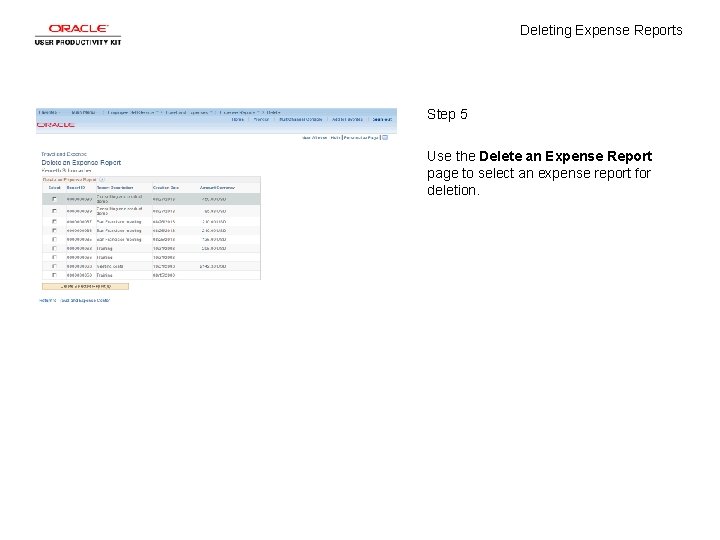 Deleting Expense Reports Step 5 Use the Delete an Expense Report page to select