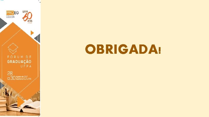 OBRIGADA! 