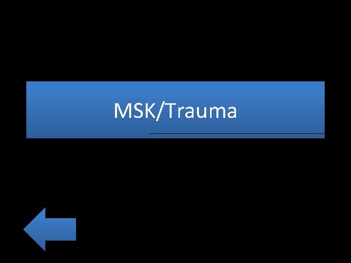 MSK/Trauma 