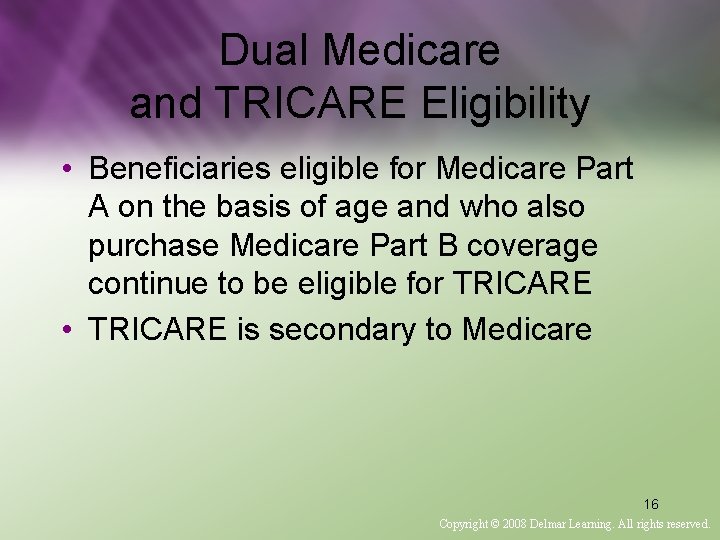 Dual Medicare and TRICARE Eligibility • Beneficiaries eligible for Medicare Part A on the