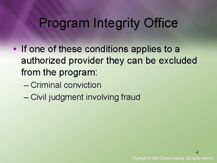 Program Integrity Office • If one of these conditions applies to a authorized provider