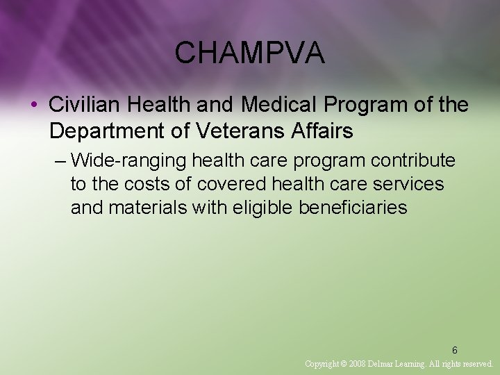 CHAMPVA • Civilian Health and Medical Program of the Department of Veterans Affairs –