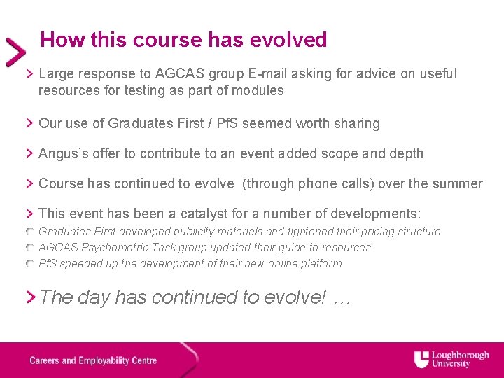 How this course has evolved Large response to AGCAS group E-mail asking for advice