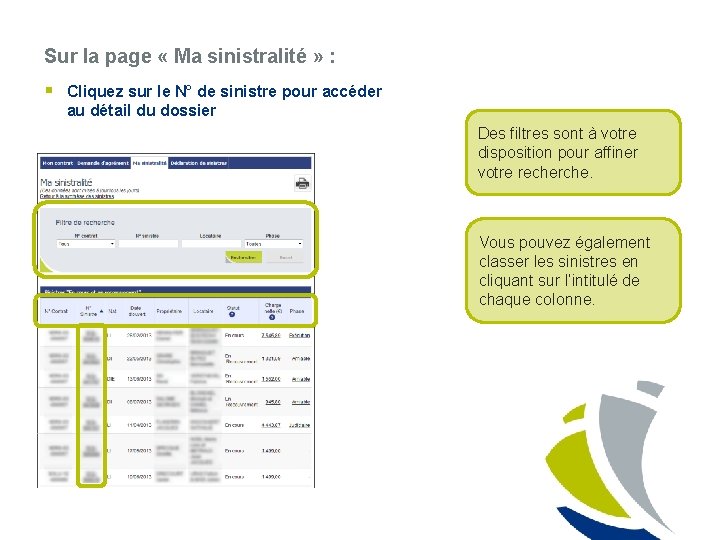 Sur la page « Ma sinistralité » : § Cliquez sur le N° de