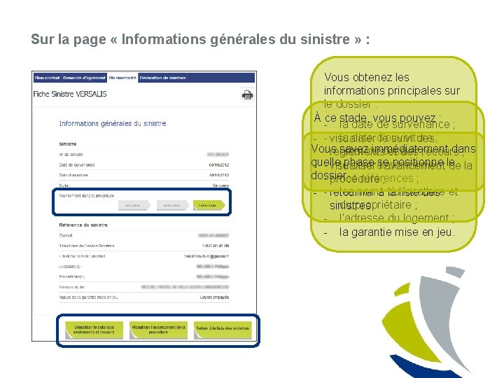 Sur la page « Informations générales du sinistre » : Vous obtenez les informations