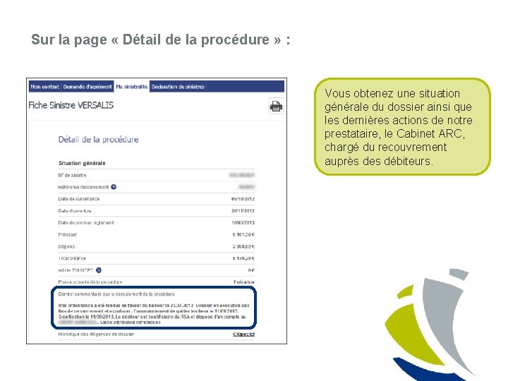 Sur la page « Détail de la procédure » : Vous obtenez une situation