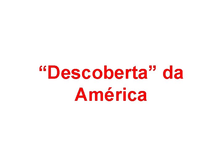 “Descoberta” da América 