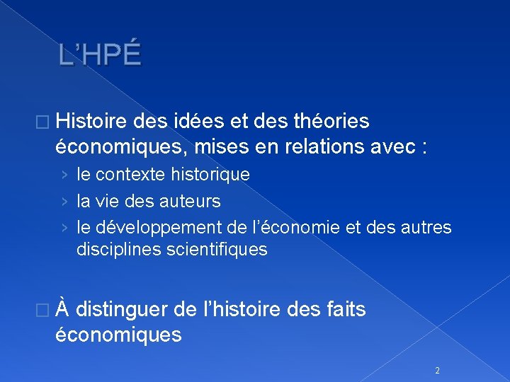L’HPÉ � Histoire des idées et des théories économiques, mises en relations avec :