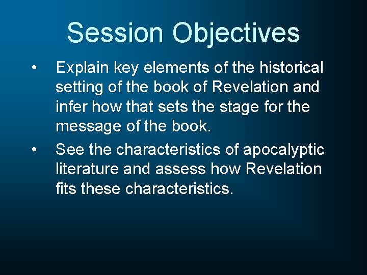 Session Objectives • • Explain key elements of the historical setting of the book