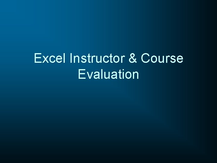 Excel Instructor & Course Evaluation 