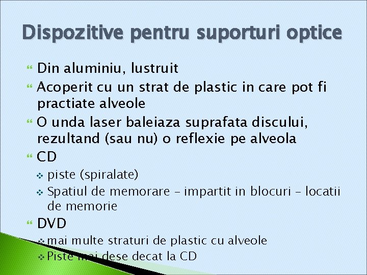 Dispozitive pentru suporturi optice Din aluminiu, lustruit Acoperit cu un strat de plastic in