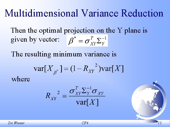 Multidimensional Variance Reduction Then the optimal projection on the Y plane is given by