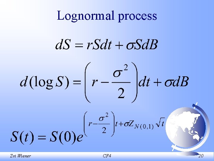 Lognormal process Zvi Wiener CF 4 20 