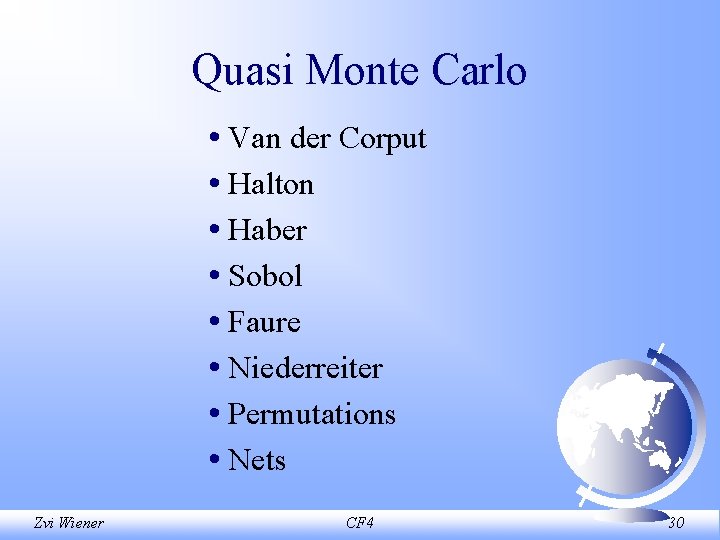 Quasi Monte Carlo • Van der Corput • Halton • Haber • Sobol •