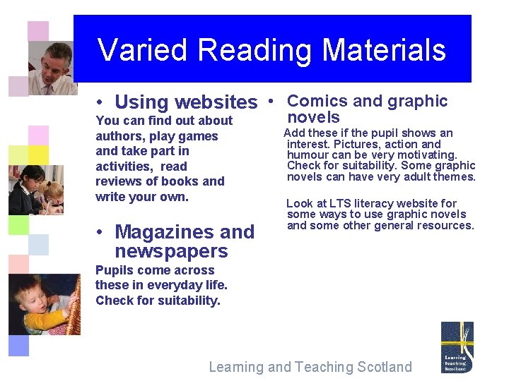 Varied Reading Materials • Using websites • Comics and graphic You can find out