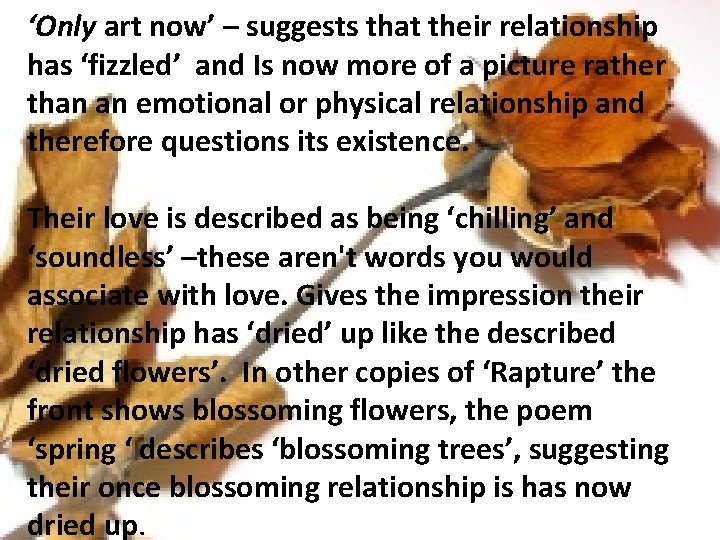 ‘Only art now’ – suggests that their relationship has ‘fizzled’ and Is now more ‘Only art now’ – suggests that their relationship has ‘fizzled’ and Is now more