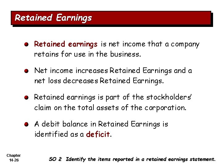 Retained Earnings Retained earnings is net income that a company retains for use in