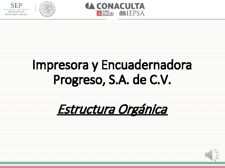 Impresora y Encuadernadora Progreso, S. A. de C. V. Estructura Orgánica 