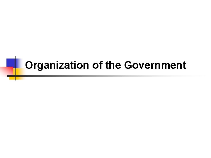 Organization of the Government 