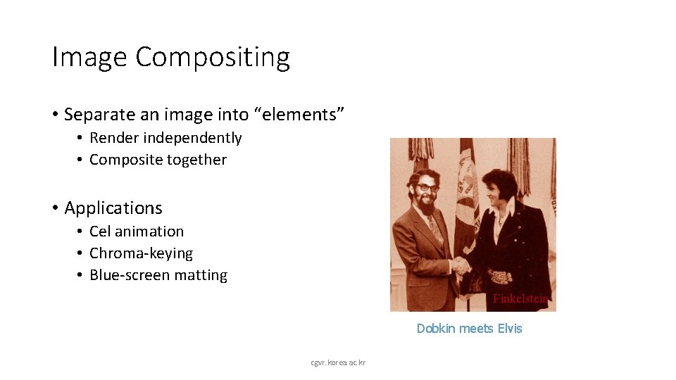 Image Compositing • Separate an image into “elements” • Render independently • Composite together