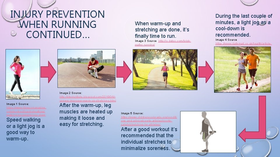 INJURY PREVENTION WHEN RUNNING CONTINUED… When warm-up and stretching are done, it’s finally time