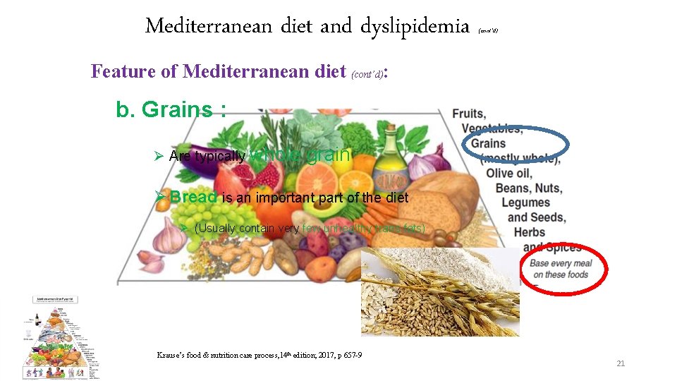 Mediterranean diet and dyslipidemia (cont’d) Feature of Mediterranean diet (cont’d): b. Grains : Ø