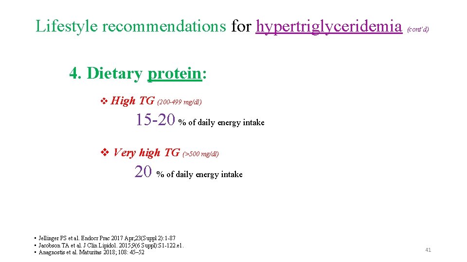 Lifestyle recommendations for hypertriglyceridemia (cont’d) 4. Dietary protein: v High TG (200 -499 mg/dl)