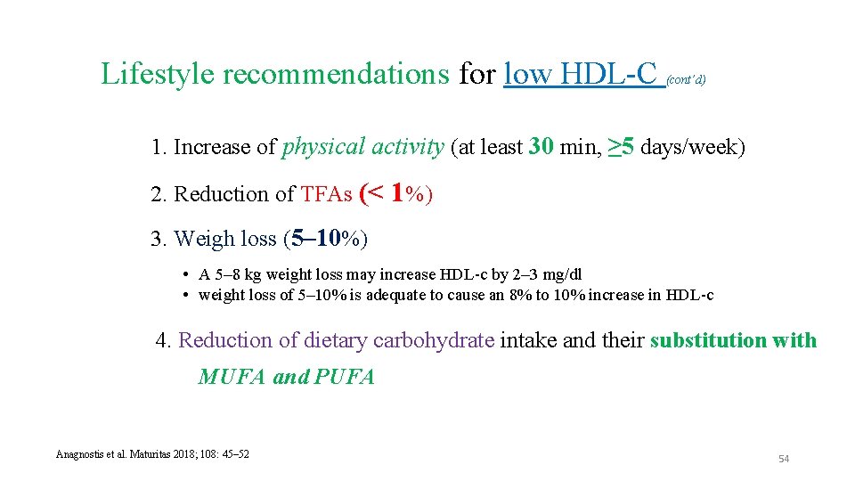 Lifestyle recommendations for low HDL-C (cont’d) 1. Increase of physical activity (at least 30