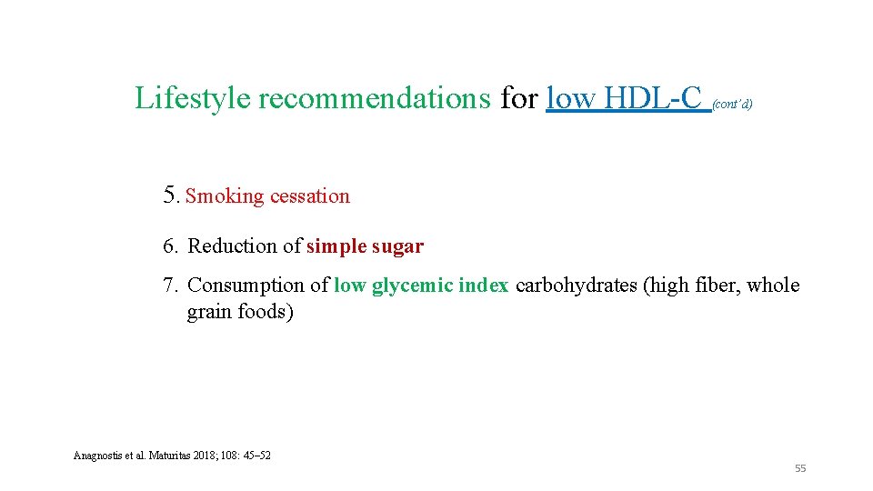 Lifestyle recommendations for low HDL-C (cont’d) 5. Smoking cessation 6. Reduction of simple sugar