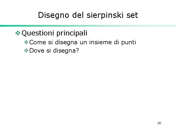 Disegno del sierpinski set v Questioni principali v. Come si disegna un insieme di