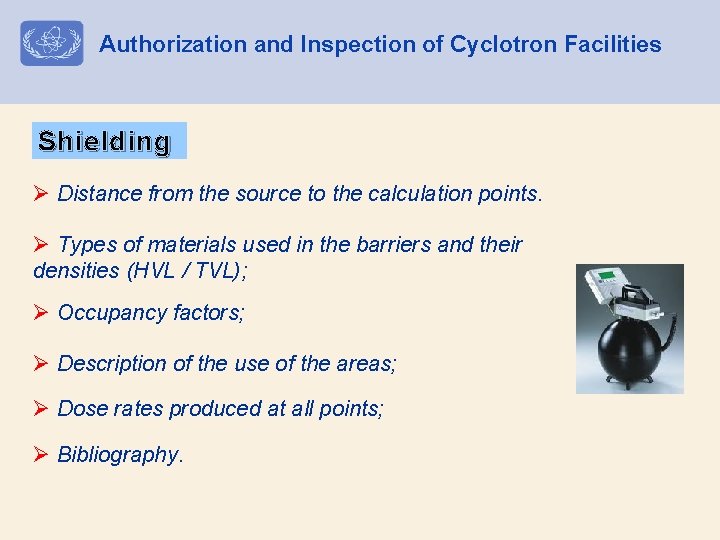 Authorization and Inspection of Cyclotron Facilities Shielding Ø Distance from the source to the