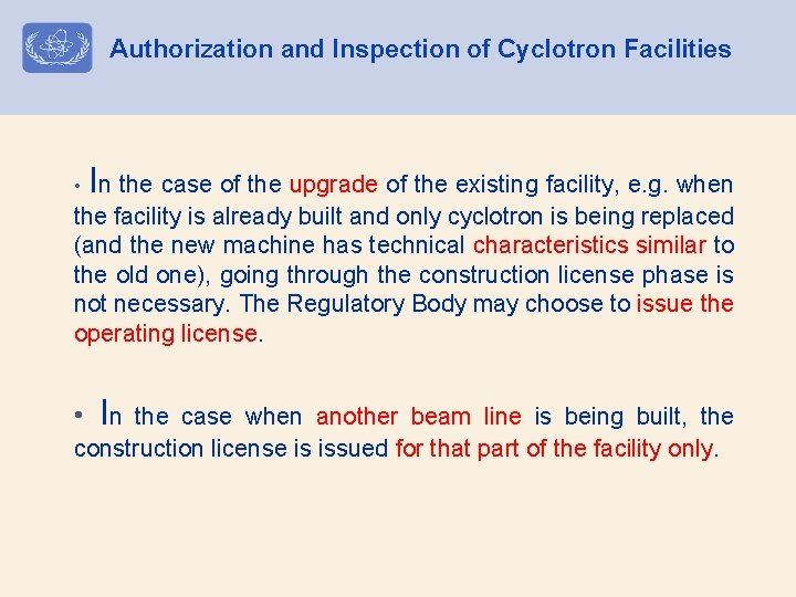 Authorization and Inspection of Cyclotron Facilities • In the case of the upgrade of