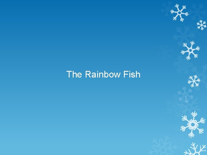 The Rainbow Fish 