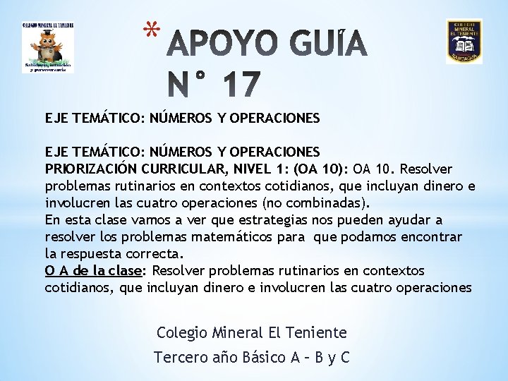 * EJE TEMÁTICO: NÚMEROS Y OPERACIONES PRIORIZACIÓN CURRICULAR, NIVEL 1: (OA 10): OA 10.