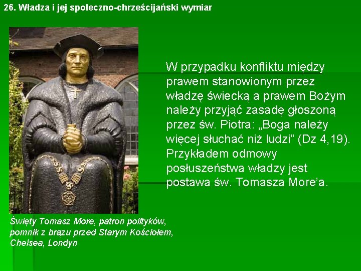 26. Władza i jej społeczno-chrześcijański wymiar W przypadku konfliktu między prawem stanowionym przez władzę