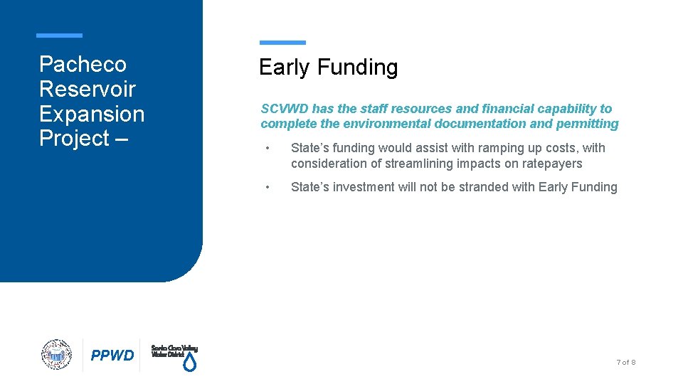 Pacheco Reservoir Expansion Project – PPWD Early Funding SCVWD has the staff resources and Pacheco Reservoir Expansion Project – PPWD Early Funding SCVWD has the staff resources and