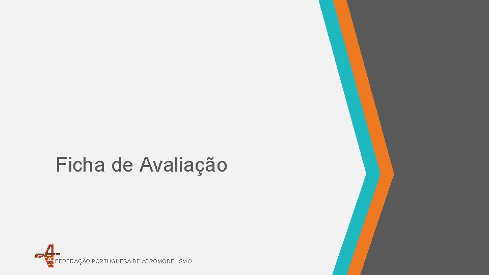 Ficha de Avaliação FEDERAÇÃO PORTUGUESA DE AEROMODELISMO 