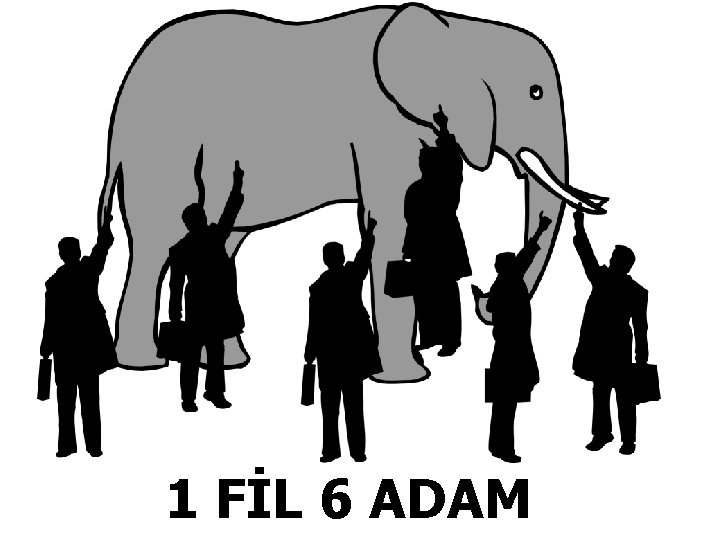 1 FİL 6 ADAM 