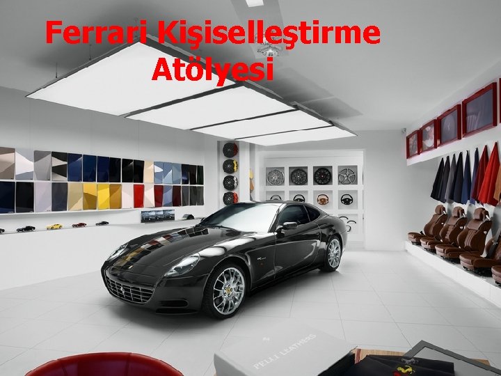 Ferrari Kişiselleştirme Atölyesi 