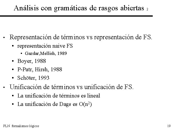 Análisis con gramáticas de rasgos abiertas 2 • Representación de términos vs representación de