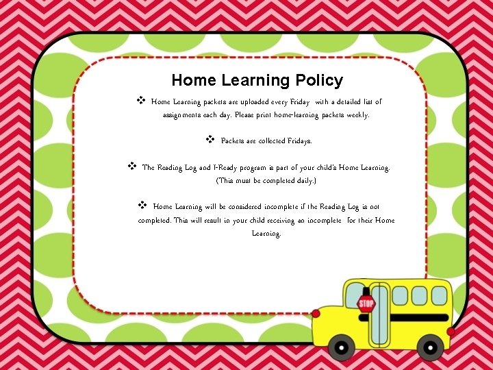 Home Learning Policy v Home Learning packets are uploaded every Friday with a detailed