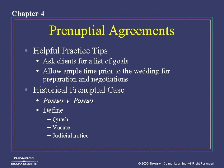 Chapter 4 Prenuptial Agreements • Helpful Practice Tips • Ask clients for a list